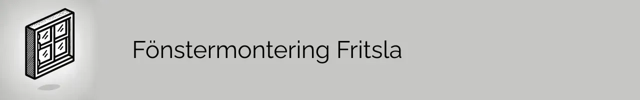 Fönstermontering Fritsla