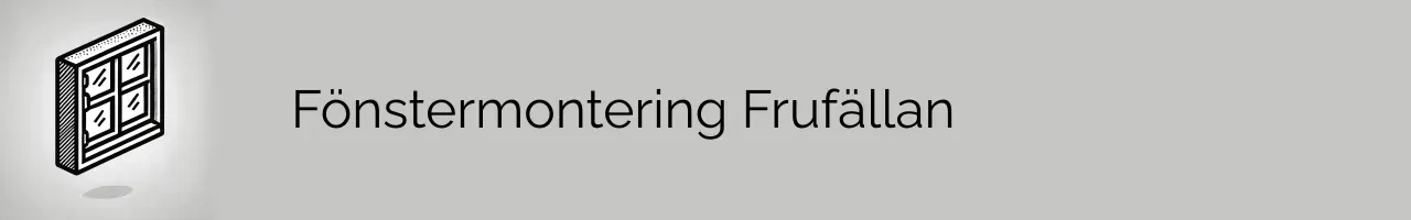 Fönstermontering Frufällan