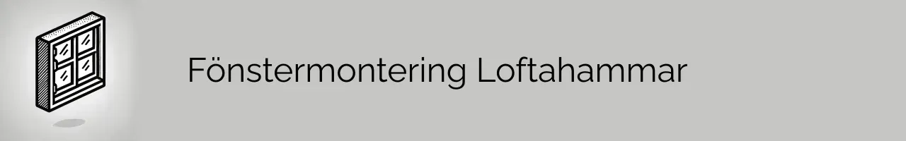 Fönstermontering Loftahammar