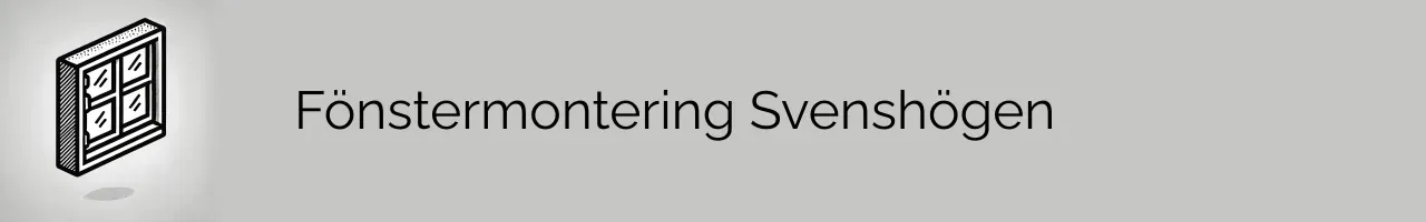 Fönstermontering Svenshögen