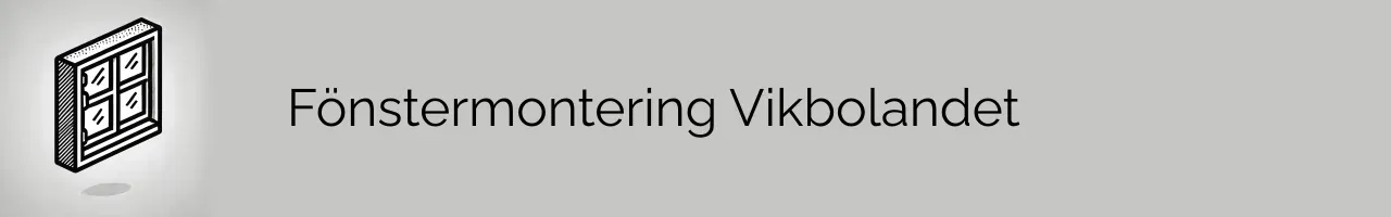 Fönstermontering Vikbolandet