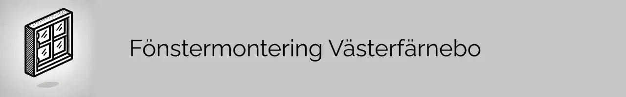 Fönstermontering Västerfärnebo